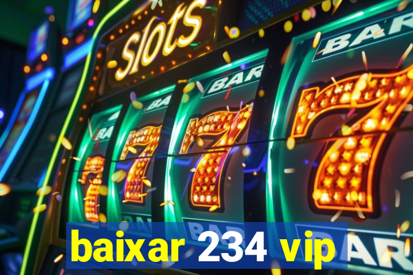 baixar 234 vip